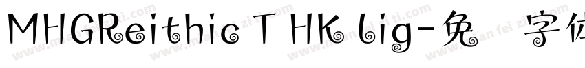 MHGReithic T HK Lig字体转换